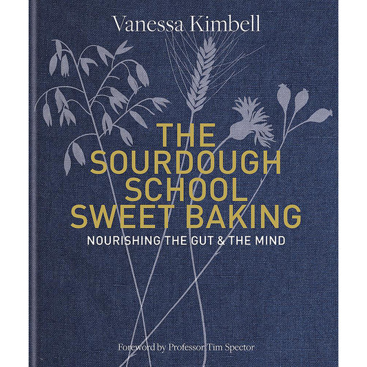 Sourdough School: Sweet Baking