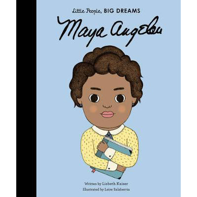 Little People, Big Dreams: Maya Angelou
