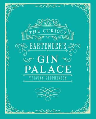 The Curious Bartender’s Gin Palace