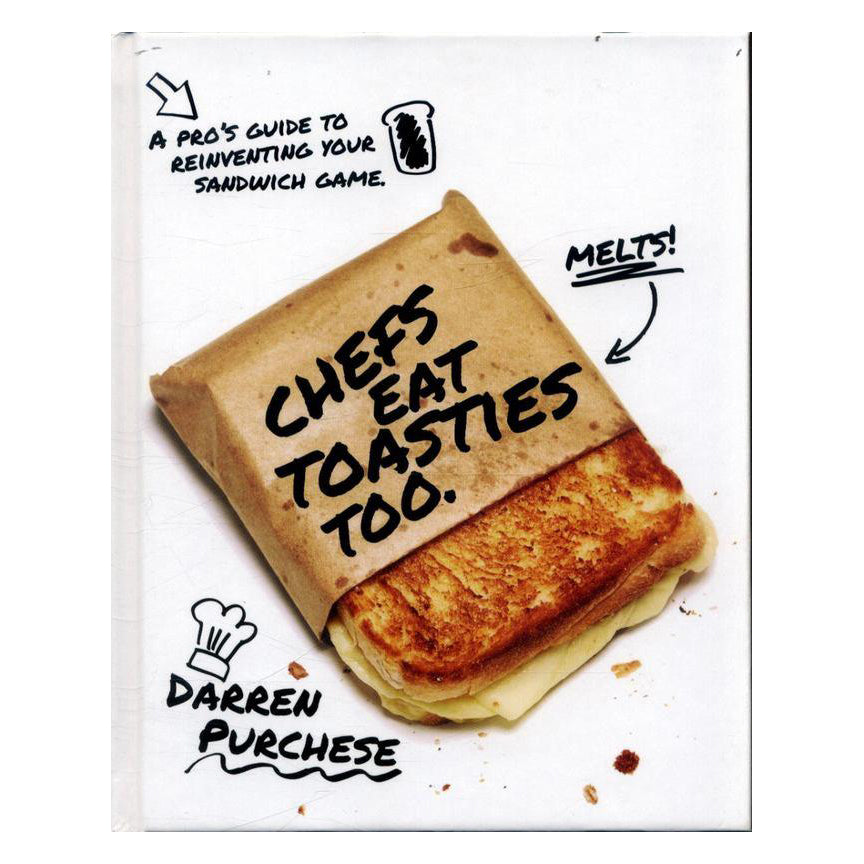 Chefs Eat Toasties Too