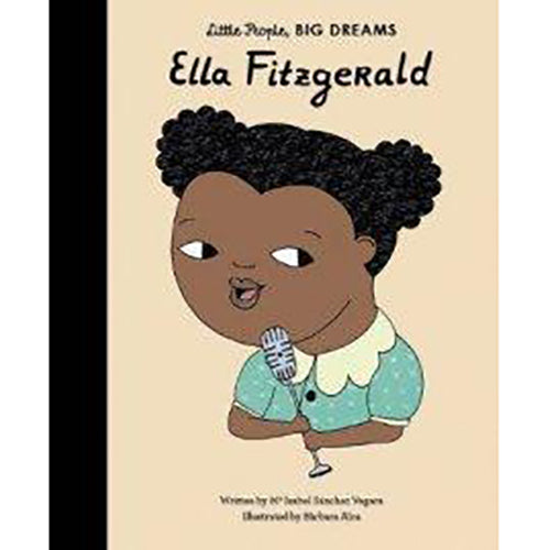 Little People, Big Dreams: Ella Fitzgerald