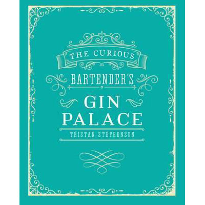 The Curious Bartender’s Gin Palace
