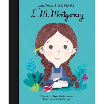 Little People, Big Dreams: L. M. Montgomery