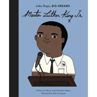 Little People, Big Dreams: Martin Luther King Jr