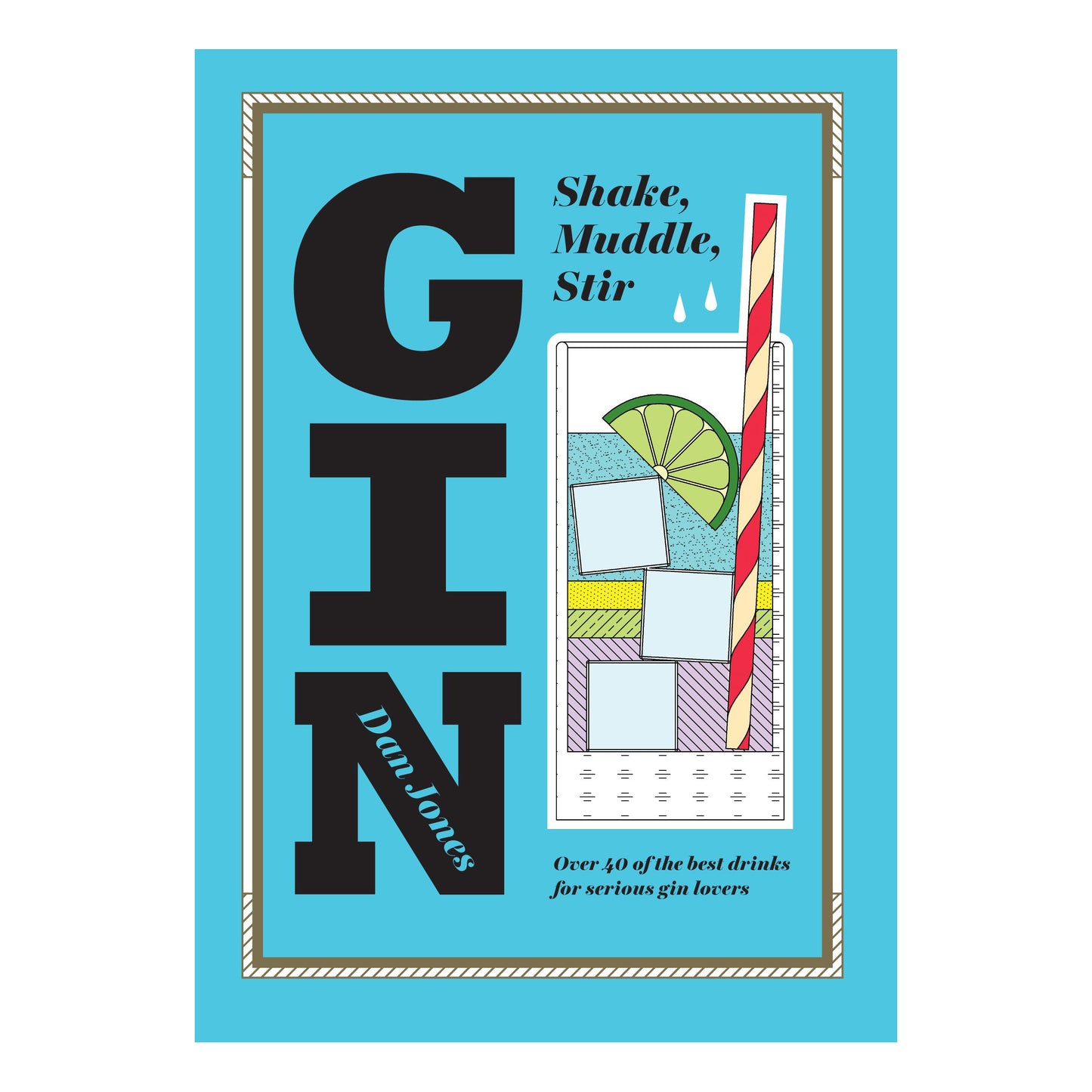 Gin: Shake, Muddle, Stir