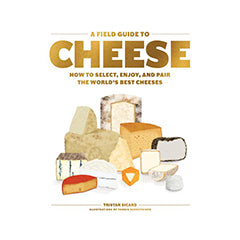 A Field Guide to Cheese