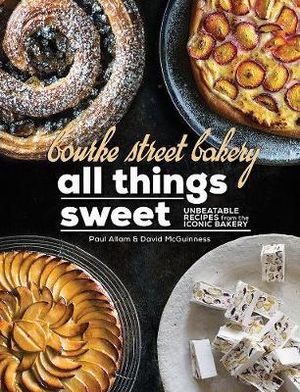 Bourke St Bakery: All Things Sweet