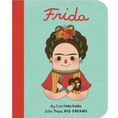 My First Little People, Big Dreams: Frida Kahlo