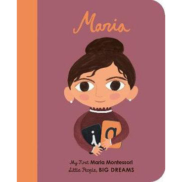 My First Little People, Big Dreams: Maria Montessori