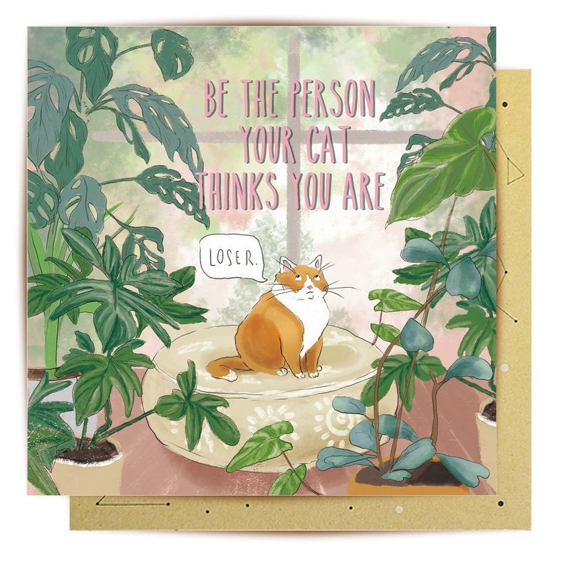 Greeting Card Who Your Cat Thinks You Are