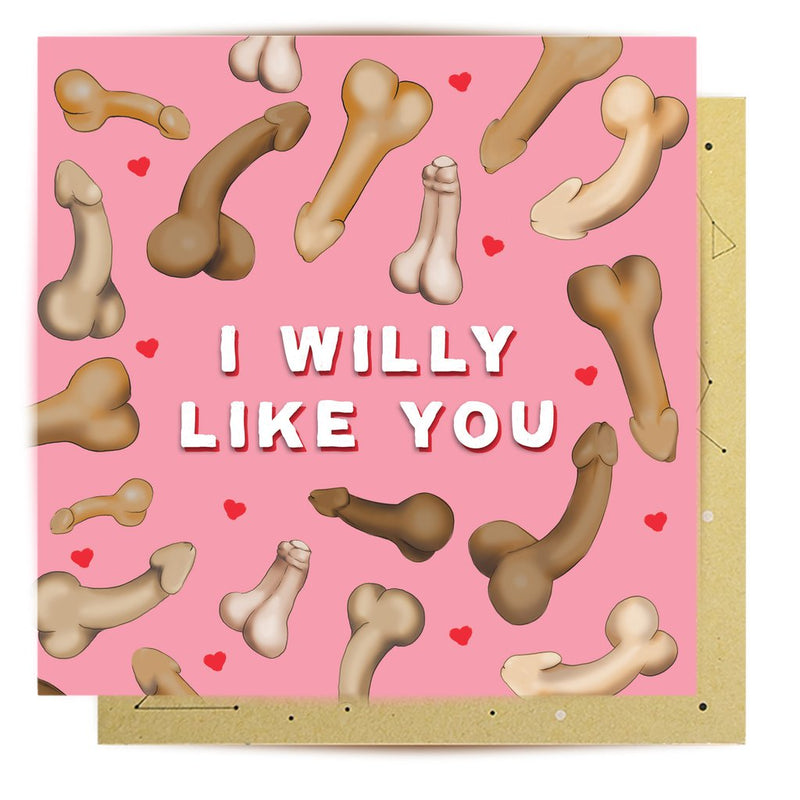 Greeting Card Willy Like You